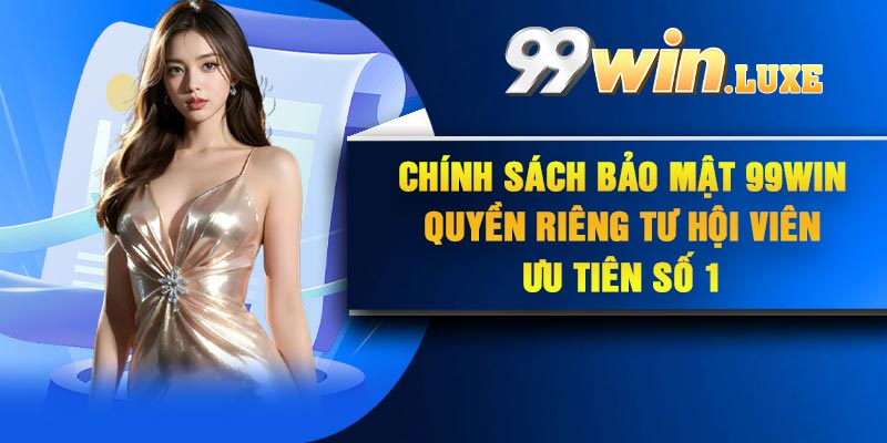 Giới thiệu về các điều khoản điều kiện tại 99Win