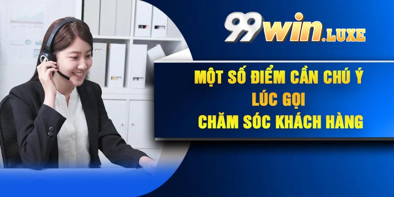 Một số điểm cần chú ý lúc gọi chăm sóc khách hàng